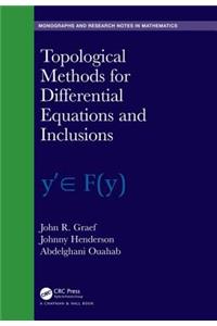 Topological Methods for Differential Equations and Inclusions