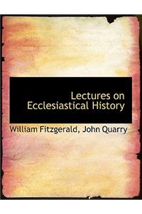 Lectures on Ecclesiastical History