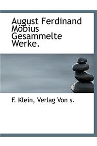 August Ferdinand Mobius Gesammelte Werke.
