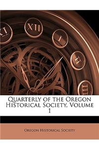 Quarterly of the Oregon Historical Society, Volume 1
