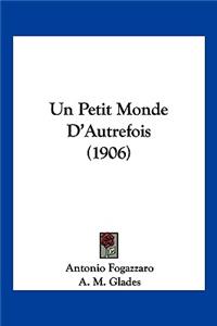 Un Petit Monde D'Autrefois (1906)