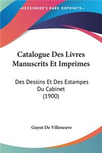 Catalogue Des Livres Manuscrits Et Imprimes