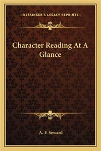 Character Reading at a Glance