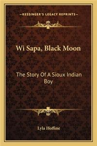 Wi Sapa, Black Moon