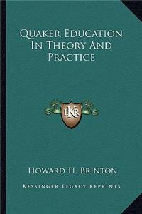 Quaker Education In Theory And Practice