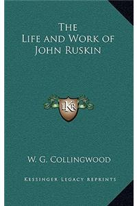 Life and Work of John Ruskin