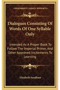 Dialogues Consisting of Words of One Syllable Only
