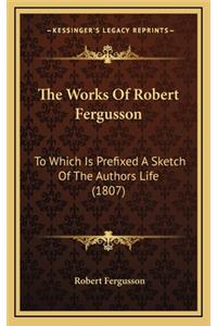 The Works of Robert Fergusson