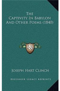 The Captivity in Babylon and Other Poems (1840)