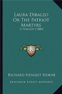 Laura Dibalzo Or The Patriot Martyrs