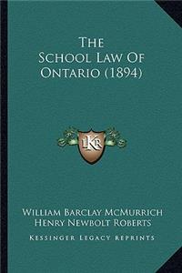 The School Law Of Ontario (1894)