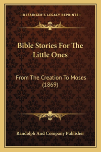 Bible Stories For The Little Ones