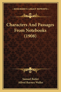 Characters And Passages From Notebooks (1908)