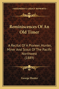 Reminiscences Of An Old Timer