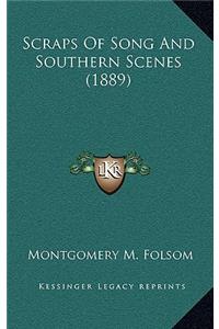 Scraps Of Song And Southern Scenes (1889)