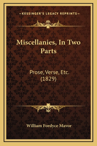 Miscellanies, In Two Parts
