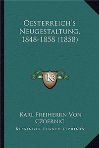 Oesterreich's Neugestaltung, 1848-1858 (1858)