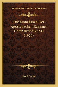 Die Einnahmen Der Apostolischen Kammer Unter Benedikt XII (1920)