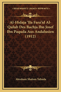 Al-Hidaja 'Ila Fara'id Al-Qulub Des Bachja Ibn Josef Ibn Paquda Aus Andalusien (1912)