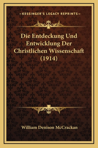 Die Entdeckung Und Entwicklung Der Christlichen Wissenschaft (1914)