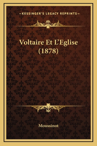 Voltaire Et L'Eglise (1878)
