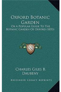 Oxford Botanic Garden