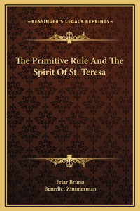 The Primitive Rule And The Spirit Of St. Teresa