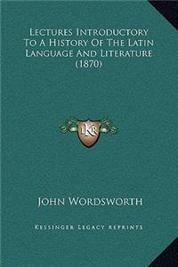 Lectures Introductory To A History Of The Latin Language And Literature (1870)