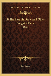 At The Beautiful Gate And Other Songs Of Faith (1893)