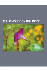 Philip Johnson Buildings