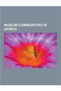 Muslim Communities in Africa: Tuareg People, Ababda People, Fula People, Lebou People, Dagomba, Somali People, Temne People, Sahrawi People, Mandink