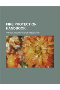 Fire Protection Handbook