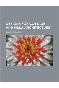 Designs for Cottage and Villa Architecture