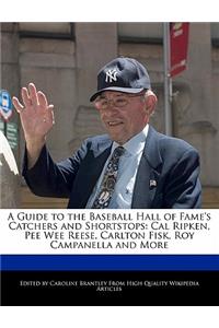 A Guide to the Baseball Hall of Fame's Catchers and Shortstops