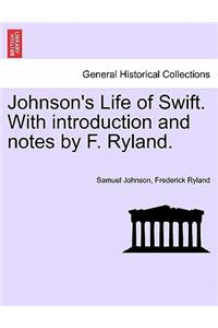 Johnson's Life of Swift. with Introduction and Notes by F. Ryland.