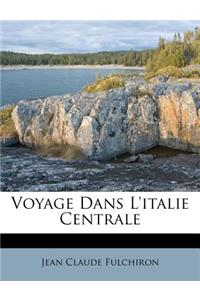 Voyage Dans l'Italie Centrale