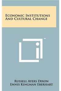 Economic Institutions and Cultural Change
