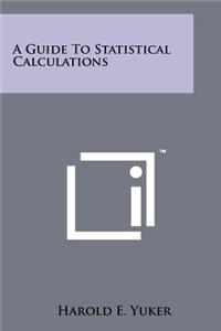 Guide to Statistical Calculations