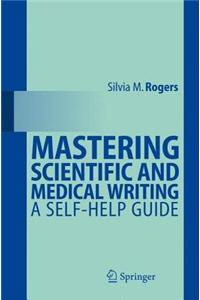 Mastering Scientific and Medical Writing: A Self-Help Guide