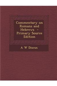 Commentary on Romans and Hebrews