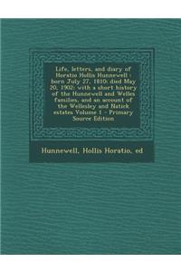 Life, Letters, and Diary of Horatio Hollis Hunnewell