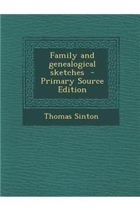 Family and Genealogical Sketches