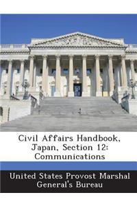 Civil Affairs Handbook, Japan, Section 12