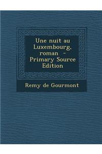 Une Nuit Au Luxembourg, Roman