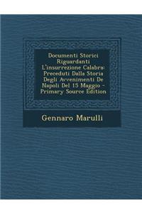 Documenti Storici Riguardanti L'insurrezione Calabra