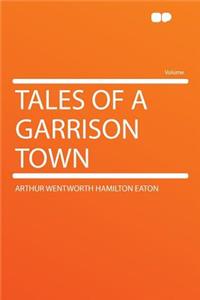 Tales of a Garrison Town