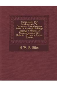 Chronologie Der Geschiedenis Van Suriname