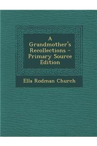 A Grandmother's Recollections