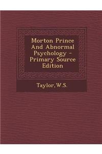 Morton Prince and Abnormal Psychology
