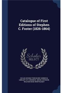 Catalogue of First Editions of Stephen C. Foster (1826-1864)